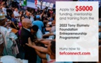 Programme d’entreprenariat 2022 : La fondation Tony Elumelu offre 5 000 dollars et des accompagnements non financiers aux jeunes et femmes africains