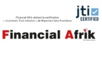 Professionnalisme, organisation éditoriale, financement : Financial Afrik obtient la certification « Journalism Trust Initiative » de Reporters sans frontières